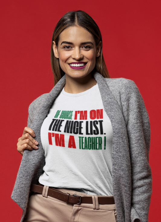 Of Course I'm On the Nice List. I'm a Teacher!